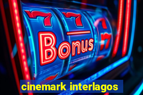 cinemark interlagos